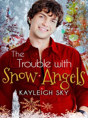 cover image of The Trouble with Snow Angels